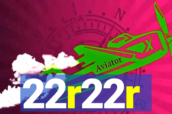 22r22r