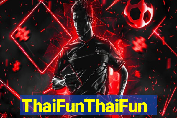 ThaiFunThaiFun