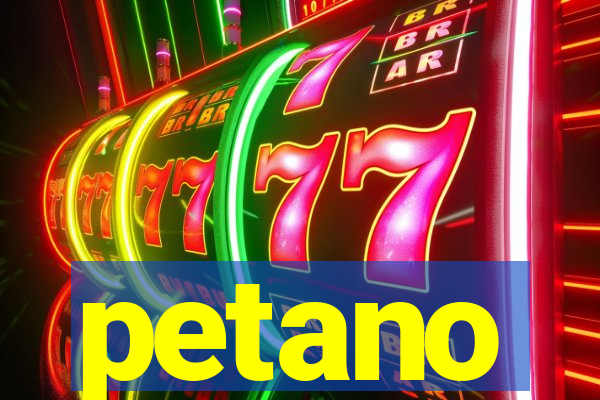 petano