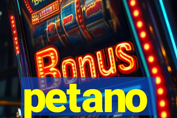 petano