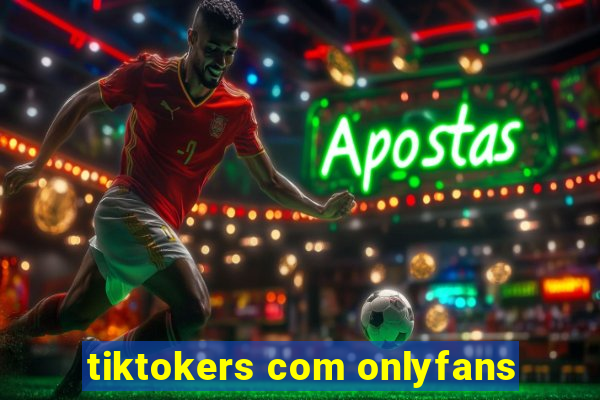tiktokers com onlyfans
