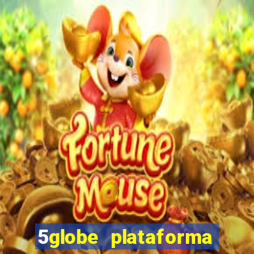 5globe plataforma de jogos