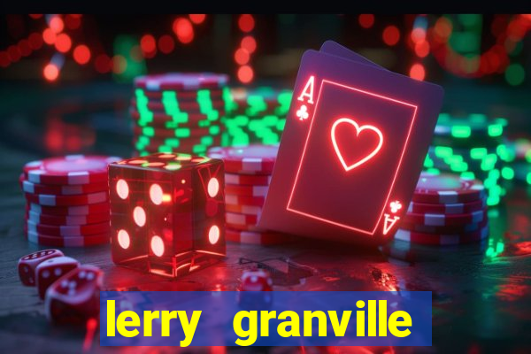lerry granville reclame aqui