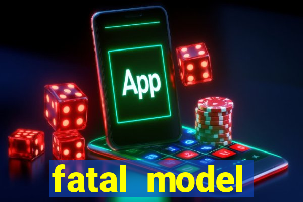 fatal model cruzeiro sp