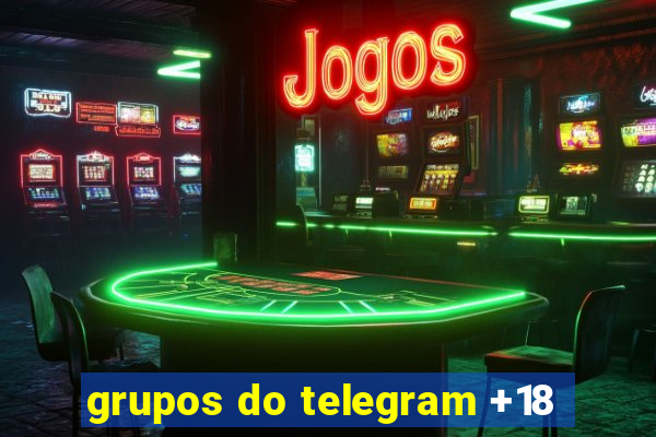 grupos do telegram +18