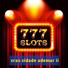 cras cidade ademar ii