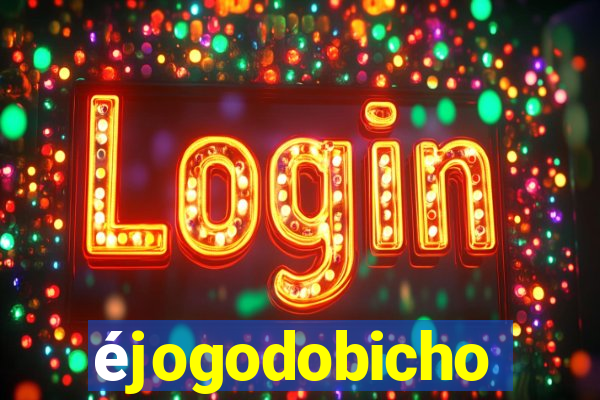 éjogodobicho