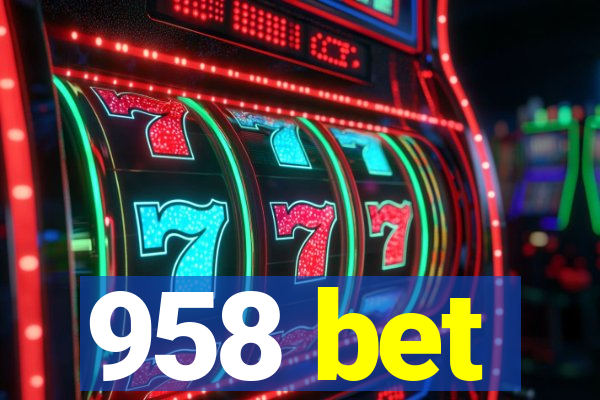 958 bet