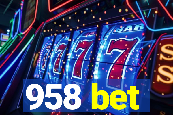958 bet