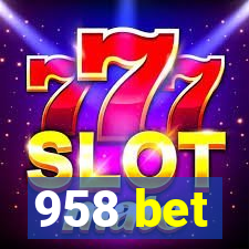 958 bet