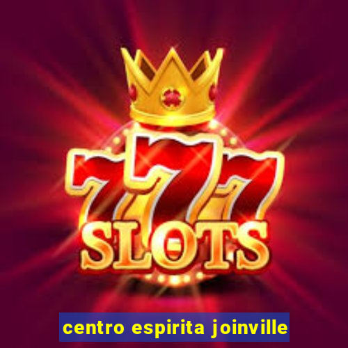 centro espirita joinville