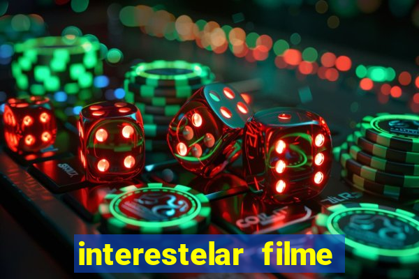 interestelar filme completo dublado google drive