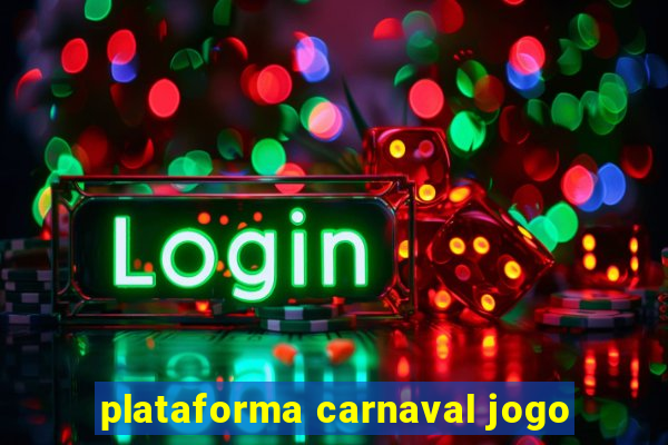 plataforma carnaval jogo