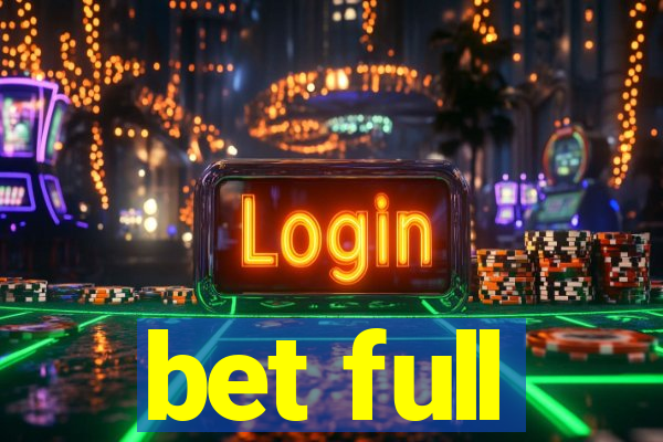 bet full