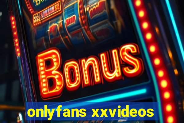 onlyfans xxvideos