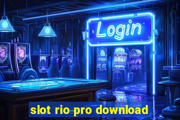 slot rio pro download