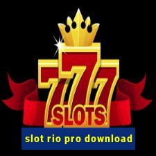 slot rio pro download