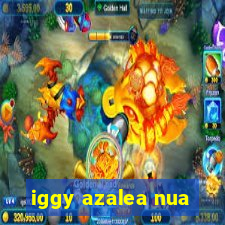 iggy azalea nua
