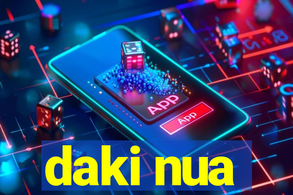 daki nua