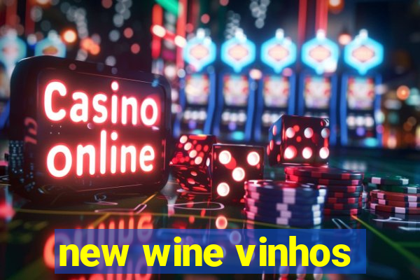 new wine vinhos