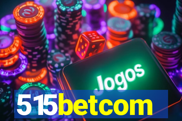 515betcom