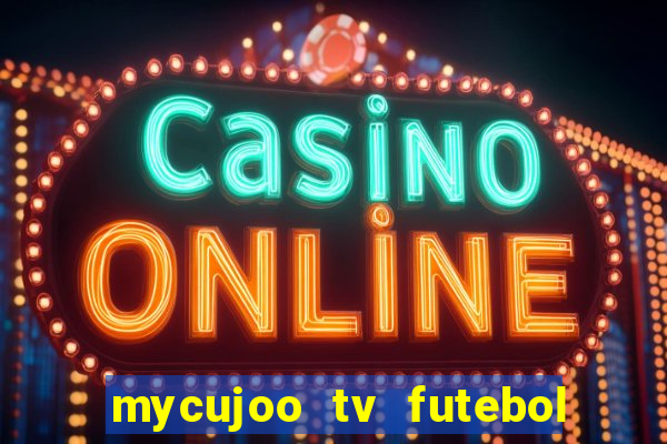 mycujoo tv futebol ao vivo