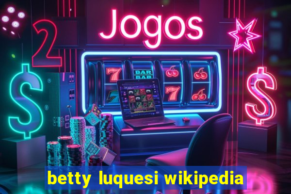 betty luquesi wikipedia