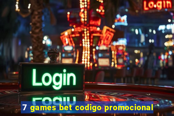 7 games bet codigo promocional