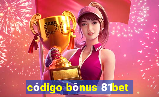 código bônus 81bet