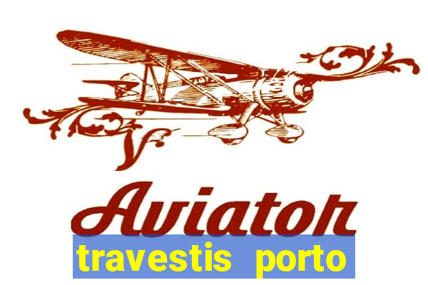 travestis porto velho acompanhnates