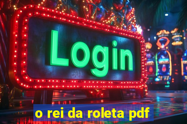 o rei da roleta pdf