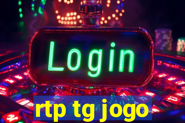 rtp tg jogo