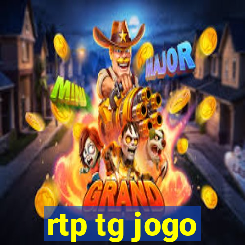 rtp tg jogo