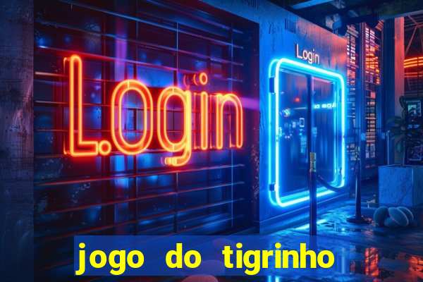 jogo do tigrinho teste gratis