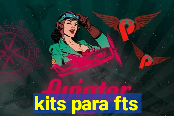 kits para fts