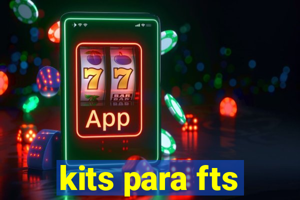 kits para fts