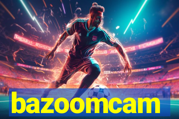 bazoomcam