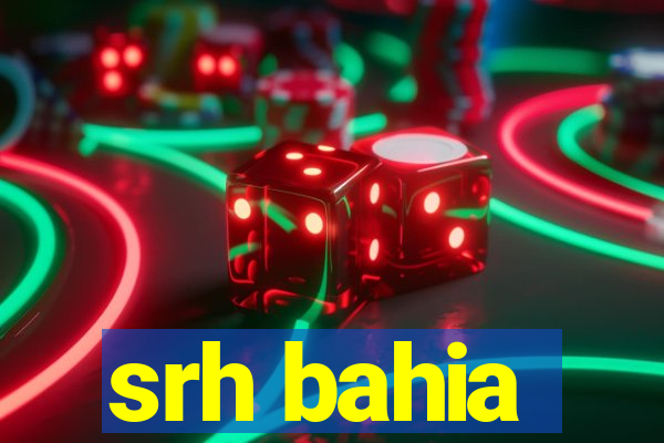 srh bahia
