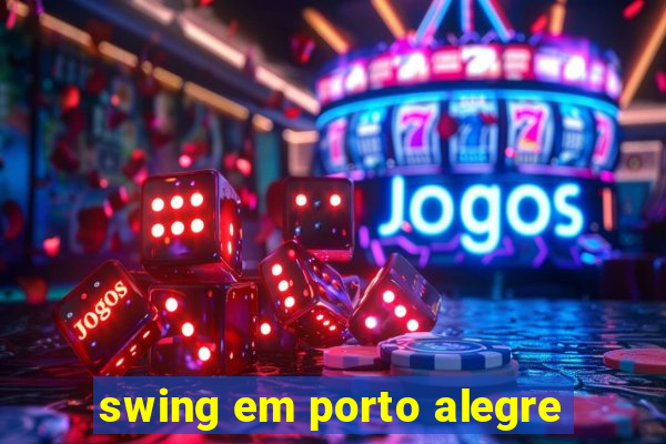 swing em porto alegre
