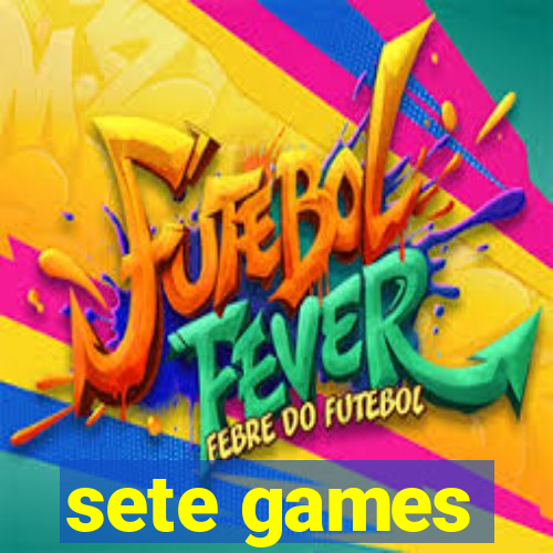 sete games