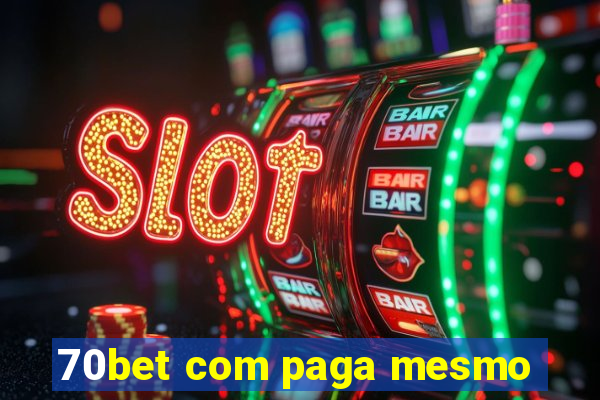 70bet com paga mesmo