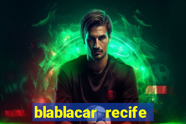 blablacar recife porto de galinhas