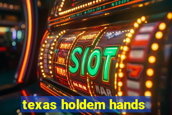 texas holdem hands