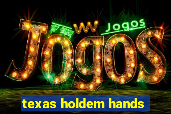 texas holdem hands