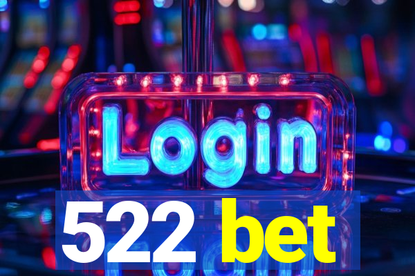 522 bet