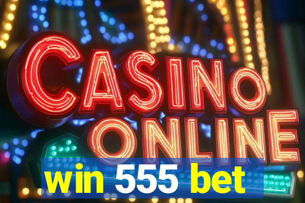 win 555 bet