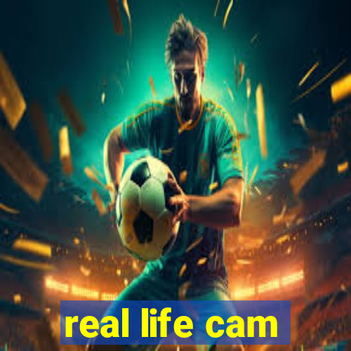 real life cam