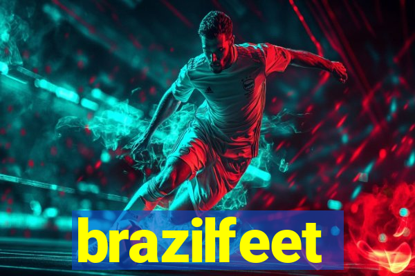 brazilfeet