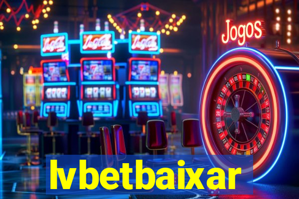 lvbetbaixar