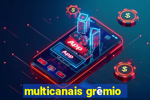 multicanais grêmio